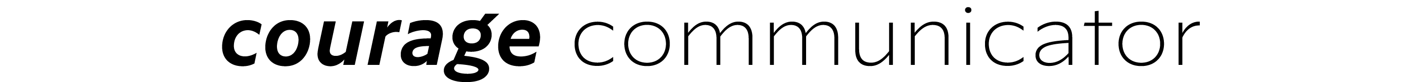courage communicator