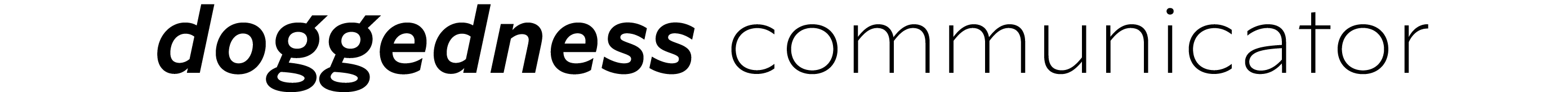 doggedness communicator